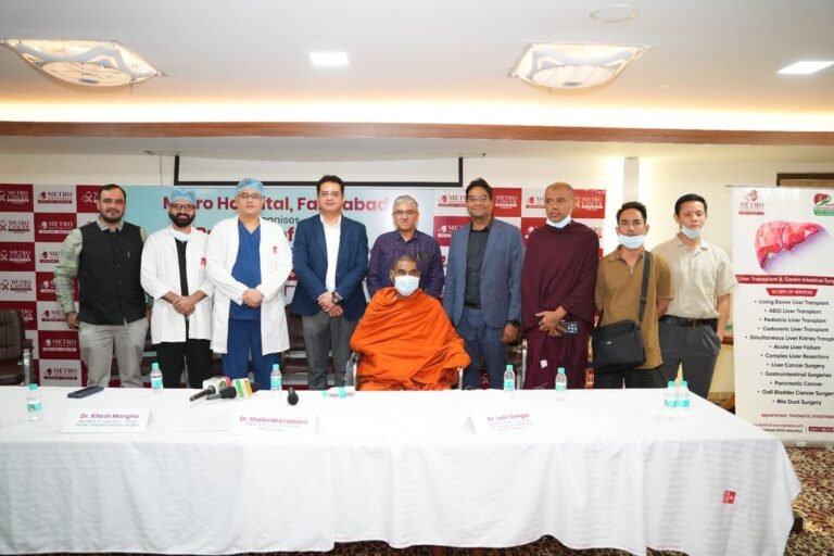 महत्वपूर्ण उपलब्धि: मेट्रो हॉस्पिटल, फरीदाबाद ने म्यांमार (बर्मा) के रोगी का किया लिवर-किडनी का संयुक्त सफल प्रत्यारोपण